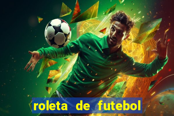 roleta de futebol roleta jogadores de futebol para